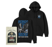 Honor The Badge Hoodie & Medium Roast