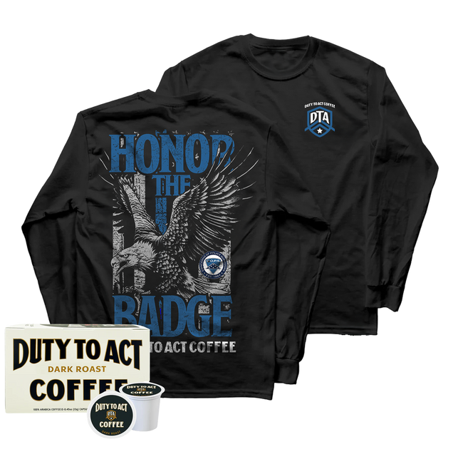 Honor The Badge Long Sleeve & Dark Roast