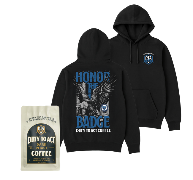 Honor The Badge Hoodie & Dark Roast