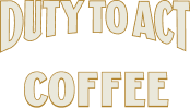 Duty to Act Coffee Co.