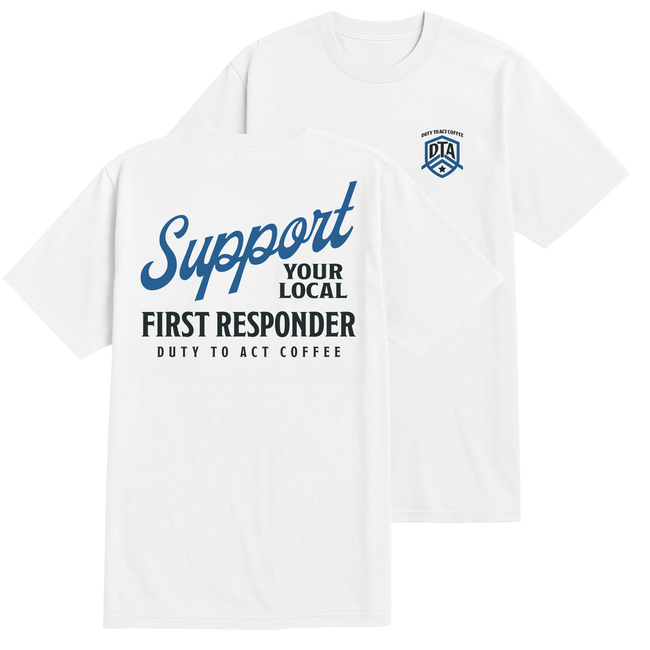 Support Your Local First Responder T-Shirt