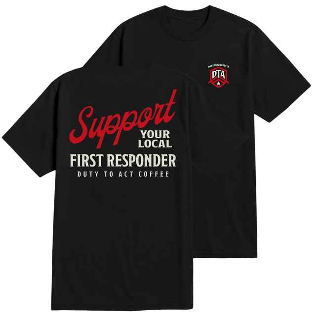 Support Your Local First Responder T-Shirt