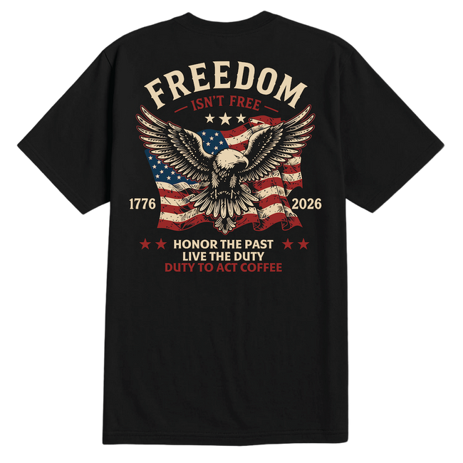 Freedom isn't Free T-Shirt