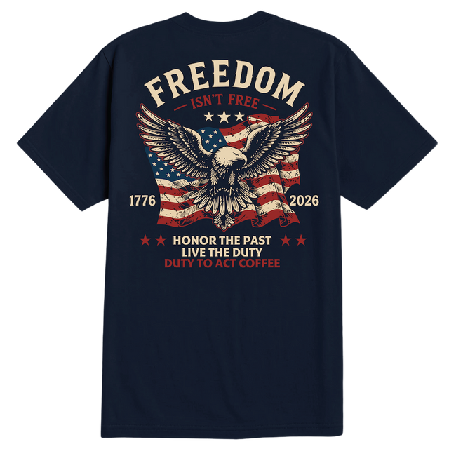 Freedom isn't Free T-Shirt