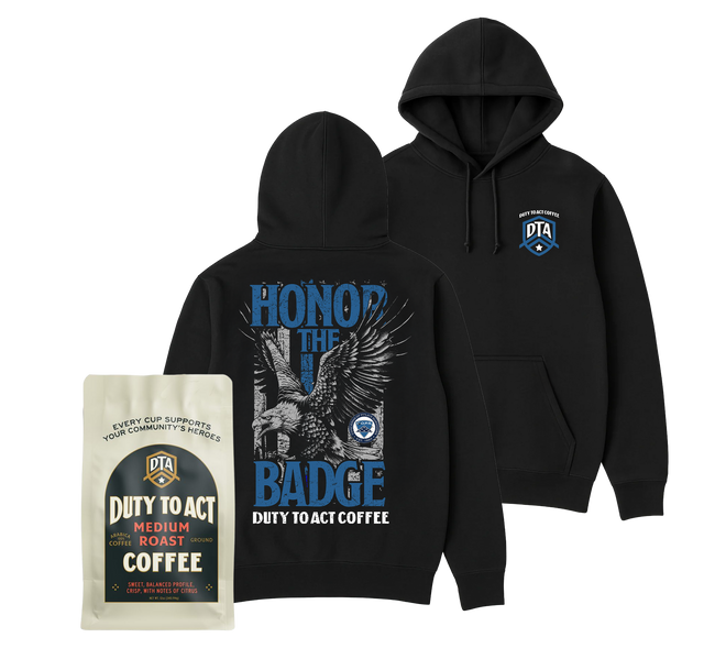 Honor The Badge Hoodie & Medium Roast