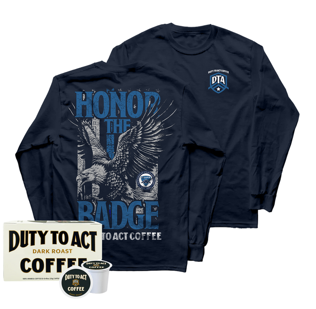 Honor The Badge Long Sleeve & Dark Roast