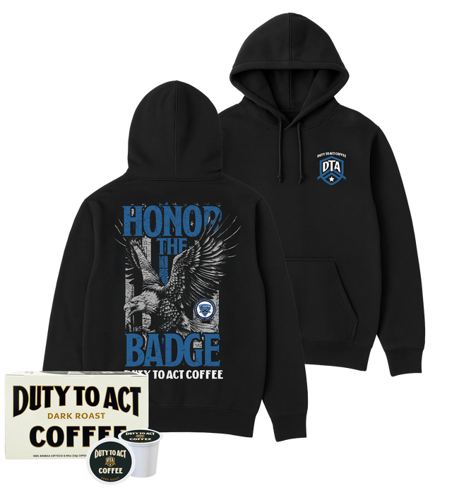 Honor The Badge Hoodie & Dark Roast