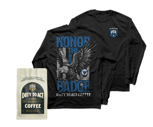 Honor The Badge Long Sleeve & Dark Roast
