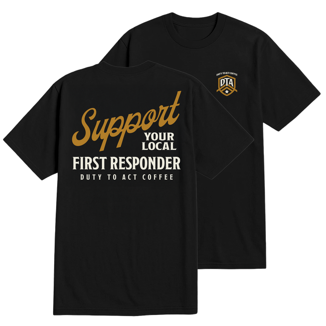 Support Your Local First Responder T-Shirt